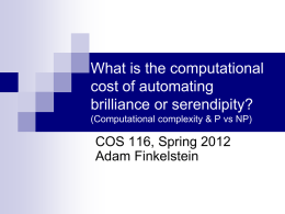What is the computational cost of automating brilliance or serendipity?