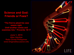 Science and God: Friends or Foes?
