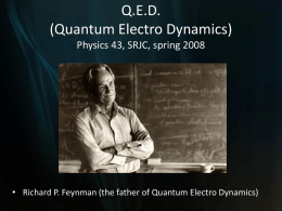 Q.E.D. (Quantum Electro Dynamics)