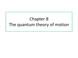 Chapter 8 The quantum theory of motion