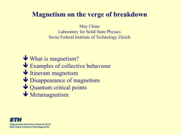 Magnetism on verge of breakdown