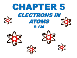 Chapter 5 Electrons in Atoms