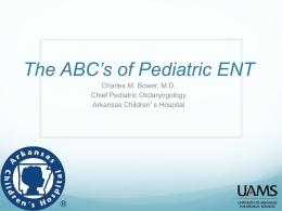 The ABC’s of Pediatric ENT - Arkansas Academy of Family