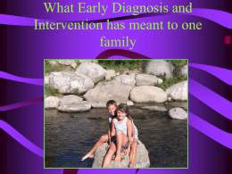 Early Intervention--Two Stories from One Family