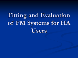 Fitting and Evaluation of FM Systems for HA Users Guidelines for