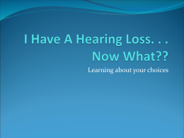 I Have A Hearing Loss. . . Now What??