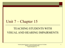 Chapter 15 – Teaching Students with Visual and Hearing Impairments
