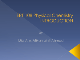 ERT 108 Physical Chemistry