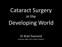 For treating advanced cataracts in the Developing World