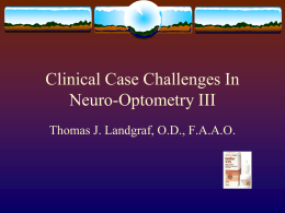 Clinical Case Challenges In Neuro-Optometry III