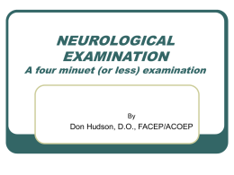 NEUROLOGICAL EXAMINATION A four minuet examination
