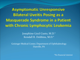 Asymptomatic Unresponsive Bilateral Uveitis Posing as a