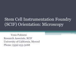 Stem Cell Instrumentation Foundry (SCIF) Orientation