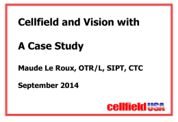 Cellfield and Vision