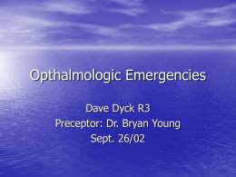 Opthalmologic Emergencies - Calgary Emergency Medicine