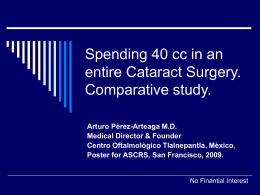 Spending 40 cc in an entire Cataract Surgery. Comparative study.