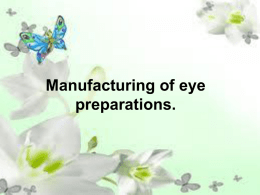 Lecture 10. Manufacturing of eye preparations