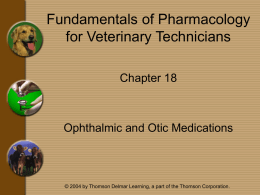 Chapter 18 - Ophthalmic and Otic Medication