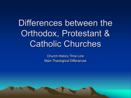 Differences between the Orthodox, Protestant & Catholic