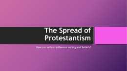The Spread of Protestantism - Mater Academy Lakes High School