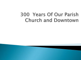 300 Years Of Our Parish Church and Downtown