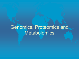PowerPoint Presentation - Genomics, Proteomics and