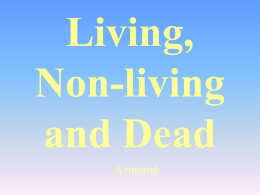 Living, Non-living and Dead
