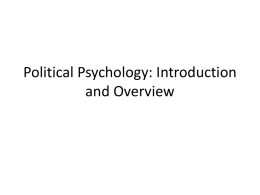 Political Psychology: Introduction and Overview