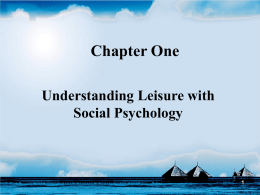 Understanding Leisure with Social Psychology