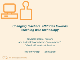 Changing teachers’attitudes towards teaching with technology