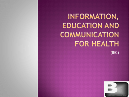 INFORMATION, EDUCATION AND COMMUNICATION FOR …