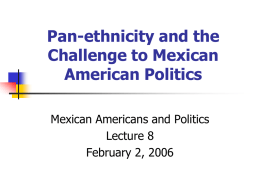 Pan-ethnicity and the Challenge of Latino Politics