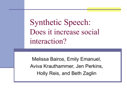 Synthetic Speech: Does it increase social interaction?