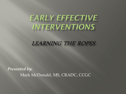 Early Effective Interventions to Recidivism Learning the Ropes