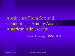 Abstinence From Sex and Condom Use Among Asian