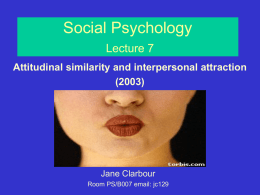 Lecture7_(2003) Attitude similarity and attraction