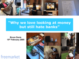 Why we love looking at money but still hate banks