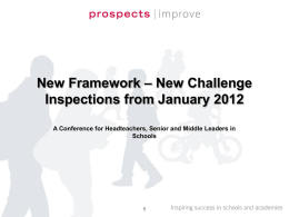 New Framework – New Challenge Inspections from January 2012