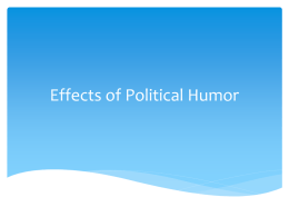 Classes 27-30 – Effects of Political Humor