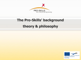 Pro-Skills` background philosophy