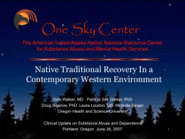 Native Traditional Recovery In a Contemporary