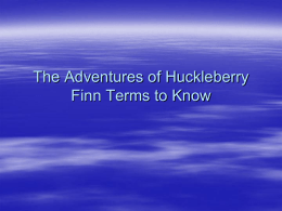The Adventures of Huckleberry Finn Terms to Know