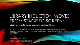Library induction moves from stage to screen…