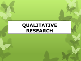 QUALITATIVE RESEARCH What Is Qualitative Research?