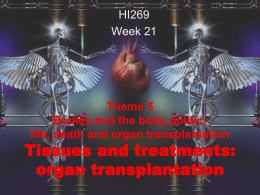 Theme 5 Bodies and the body politic: life, death and organ