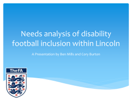 Needs analysis of disability football inclusion within Lincoln