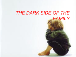 THE DARK SIDE OF THE FAMILY