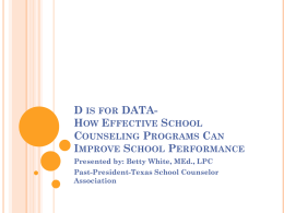 D is for DATA- How Effective School Counseling Programs