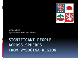 Significant people across Vysočina Region