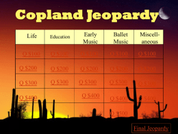 Copland Jeopardy - Lebanon Valley College